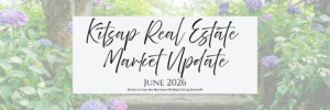 Kitsap County Real Estate Market Update | June 2026